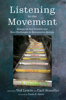 Paperback Listening to the Movement: Essays on New Growth and New Challenges in Restorative Justice Book