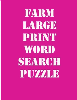 farm large print word search puzzle: large print puzzle book.8,5x11, matte cover,39 animals Activity Puzzle Book for kids ages 6-8 and Book for adults also, with solution