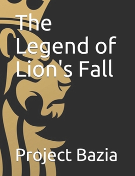 Paperback The Legend of Lion's Fall Book