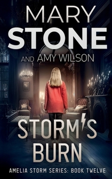 Storm's Burn - Book #12 of the Amelia Storm