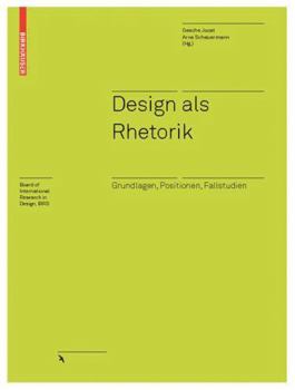 Hardcover Design ALS Rhetorik: Grundlagen, Positionen, Fallstudien [German] Book