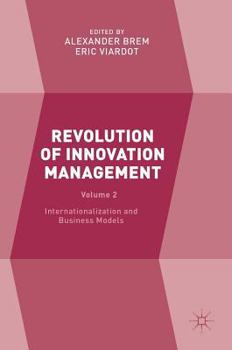 Hardcover Revolution of Innovation Management: Volume 2 Internationalization and Business Models Book