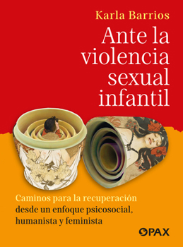 Paperback Ante La Violencia Sexual Infantil / In the Face of Child Sexual Violence [Spanish] Book