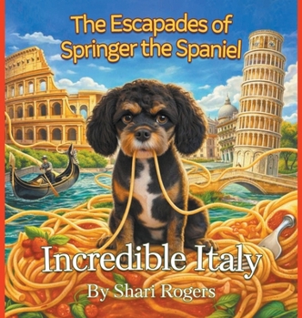 Hardcover The Escapades of Springer the Spaniel Incredible Italy Book