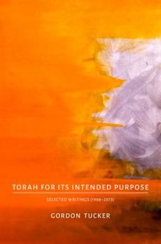 Paperback Torah for Its Intended Purpose: Selected Writings (1988-2013) Book