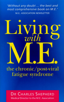 Paperback Living with M.E.: The Chronic/Post-Viral Fatigue Syndrome Book