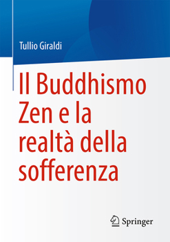 Hardcover Il Buddhismo Zen E La Realtà Della Sofferenza [Italian] Book