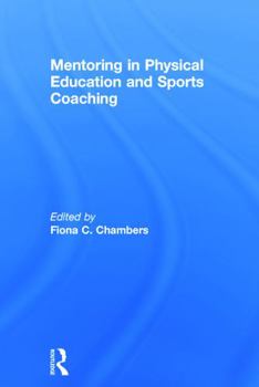 Hardcover Mentoring in Physical Education and Sports Coaching Book
