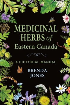 Paperback Medicinal Herbs of Eastern Canada: A Pictorial Manual Book