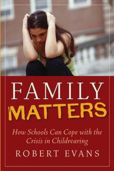 Hardcover Family Matters: How Schools Can Cope with the Crisis in Childrearing Book
