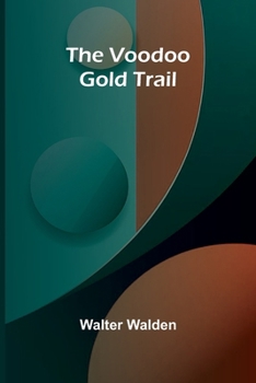 Paperback The Voodoo Gold Trail Book