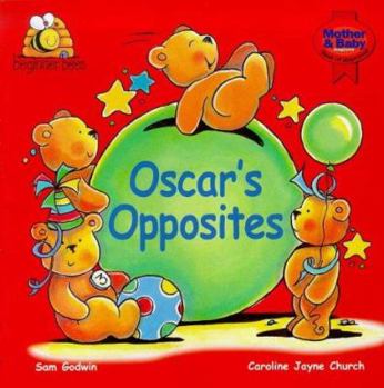 Hardcover Oscar's Opposites (Beginner Bee's) Book