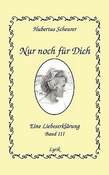 Paperback Nur noch für Dich, Band III: Eine Liebeserklärung [German] Book