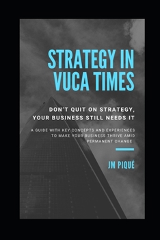 Paperback Strategy in Vuca Times: How Your Business Can Thrive Amid Permanent Change Book