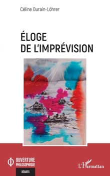 Paperback Éloge de l'imprévision [French] Book