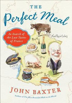 Paperback The Perfect Meal: In Search of the Lost Tastes of France Book