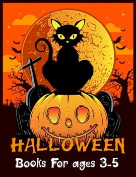Halloween Books For ages 3-5: Best Halloween Designs Including Witches, Ghosts, Pumpkins, Vampires, Haunted Houses, Zombies, Skulls, and More!Activity ... Children, and Seniors.Adult Coloring Book!