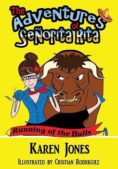 Paperback The Adventures of Señorita Rita: Running of the Bulls Book