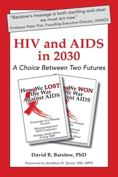 Paperback HIV and AIDS in 2030: A Choice Between Two Futures Book
