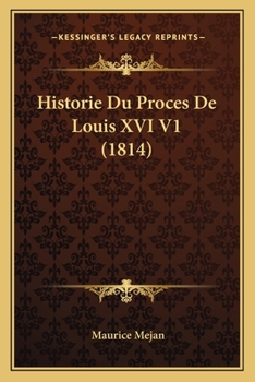 Paperback Historie Du Proces De Louis XVI V1 (1814) [French] Book