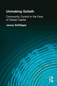 Paperback Unmaking Goliath: Community Control in the Face of Global Capital Book