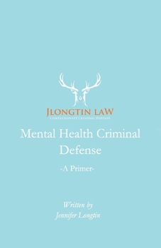 Paperback Mental Health Criminal Defense: A Primer Book