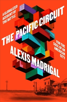 Hardcover The Pacific Circuit: A Globalized Account of the Battle for the Soul of an American City Book