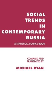 Hardcover Social Trends in Contemporary Russia: A Statistical Source-Book Book
