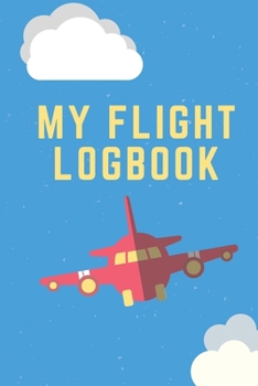 Flight log book: Flight book for kids