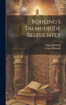 Hardcover Rohling's Talmudjude beleuchtet [German] Book