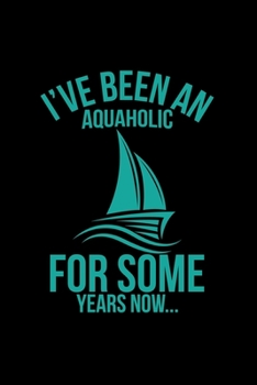 Paperback Aquaholic: 6x9 Sailing - lined - ruled paper - notebook - notes Book