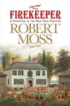 Paperback The Firekeeper: A Narrative of the New York Frontier Book