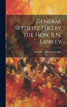 Hardcover General Seydlitz [Tr.] by the Hon. R.N. Lawley Book