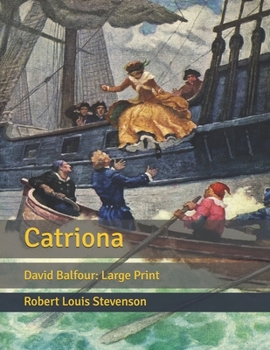 Catriona: David Balfour: Large Print