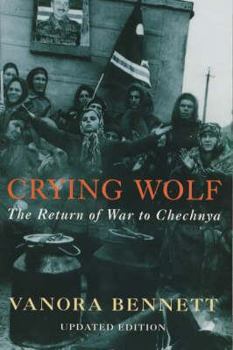 Paperback Crying Wolf: The Return of War to Chechnya Book