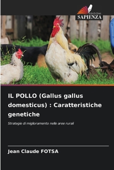 Paperback IL POLLO (Gallus gallus domesticus): Caratteristiche genetiche [Italian] Book