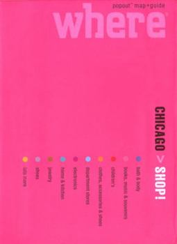 Hardcover Where Chicago Shop!: Great Shopping Wherever You Are (Where Guides) Book