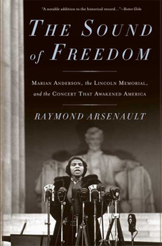 Paperback The Sound of Freedom: Marian Anderson, the Lincoln Memorial, and the Concert That Awakened America Book