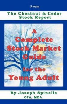 From the Chestnut & Cedar Stock Report: A Complete Stock Market Guide for the Young Adult