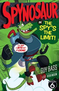 Paperback The Spy's the Limit (Spynosaur) Book