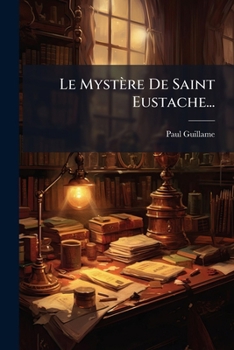 Paperback Le Mystère De Saint Eustache... [French] Book