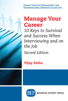 Paperback Manage Your Career: 10 Keys to Survival and Success When Interviewing and on the Job, Second Edition Book