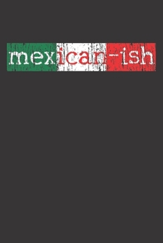 Paperback Notebook: Cinco De Mayo Mexican-ish Flag Shirt Fiesta Gift Dot Grid 6x9 120 Pages Book