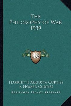 Paperback The Philosophy of War 1939 Book