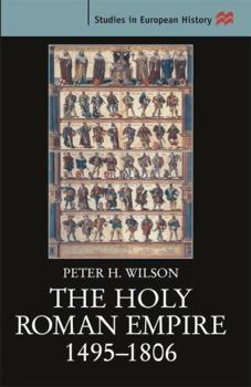 Paperback The Holy Roman Empire, 1495-1806 Book