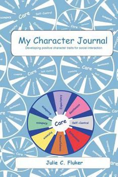 Paperback My Character Journal: Developing Positive Character Traits for Social Interaction Book
