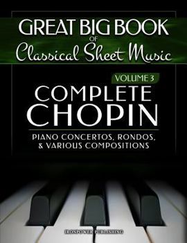 Paperback Complete Chopin Vol 3: Piano Concertos, Rondos, and Various Compositions Book