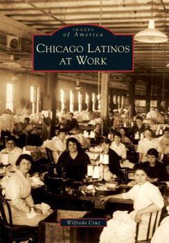 Paperback Chicago Latinos at Work Book