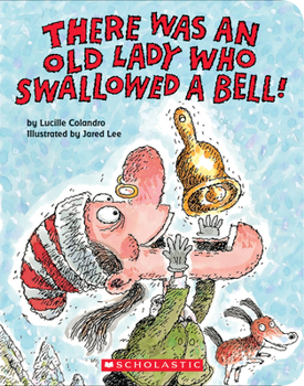 Board book There Was an Old Lady Who Swallowed a Bell! (a Board Book) Book
