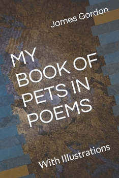 Paperback My Book of Pets in Poems: With Illustrations Book